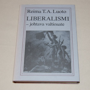 Reima T.A. Luoto Liberalismi - johtava valtioaate